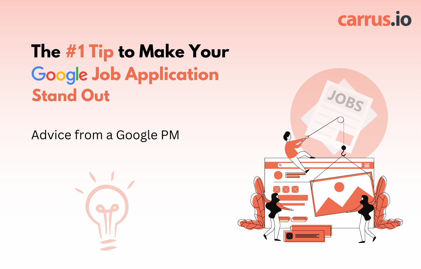 The 1 Tip to Make Your Google Job Application Stand Out Carrus.io